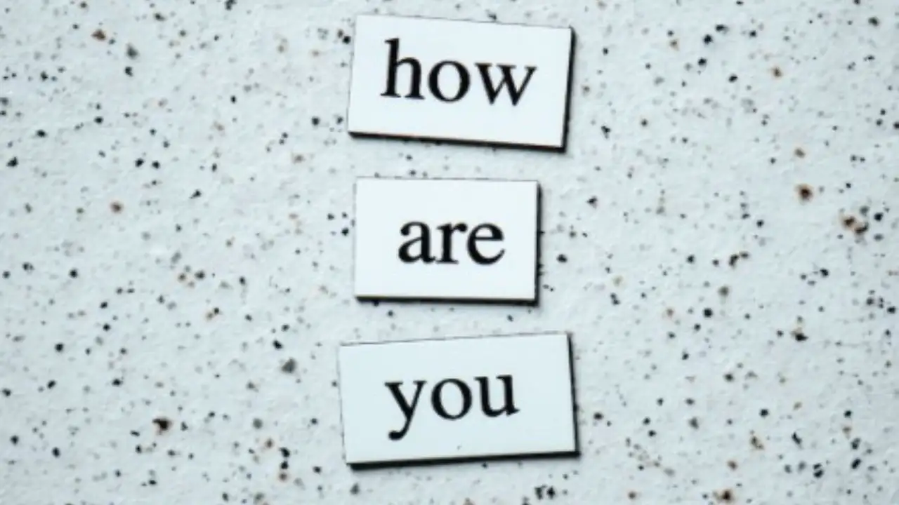 STOP SAYING “I'M FINE!”  Reply This to HOW ARE YOU? 