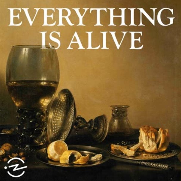 Everything Is Alive