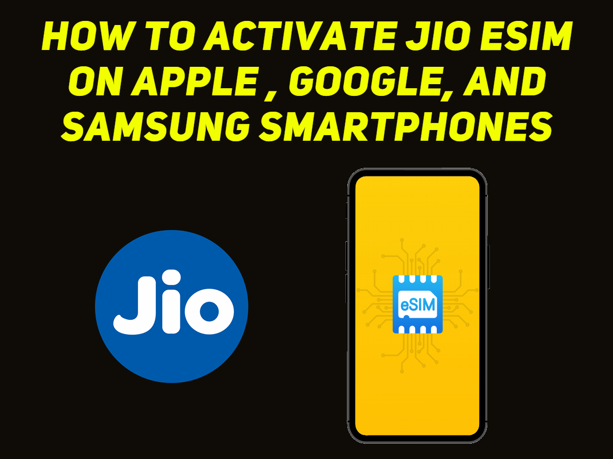 Jio eSIM, How to, Apple, Google, Samsung, news