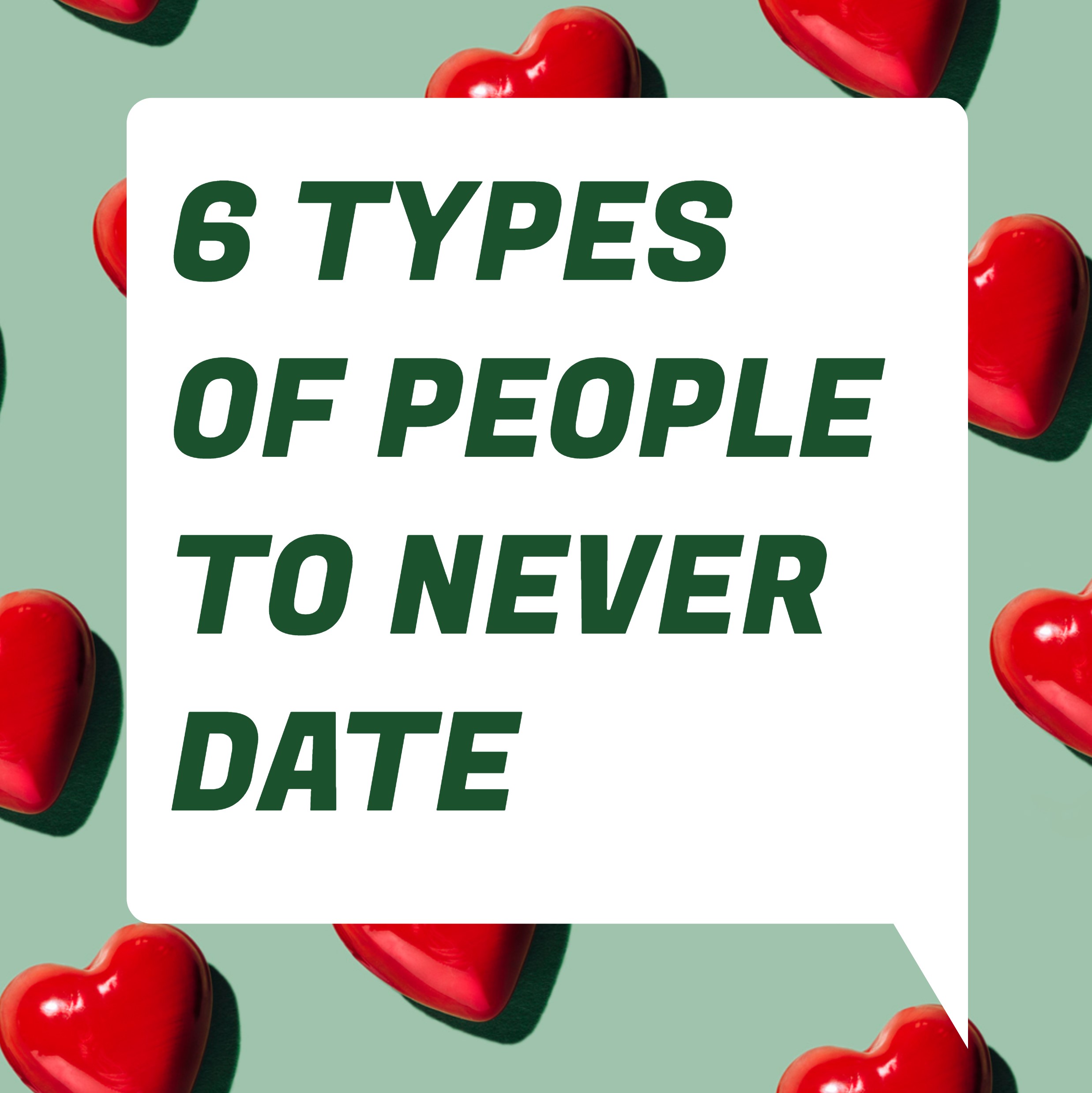 6 Types of people you should NEVER date to avoid heartbreak 6 Types of people you should NEVER date to avoid heartbreak