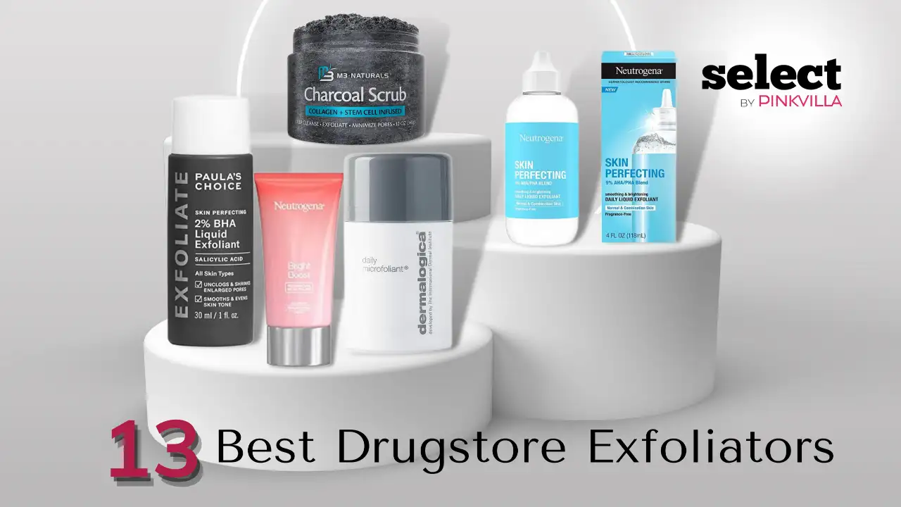Best Drugstore Exfoliators to Get Rid of Dead Skin Cells