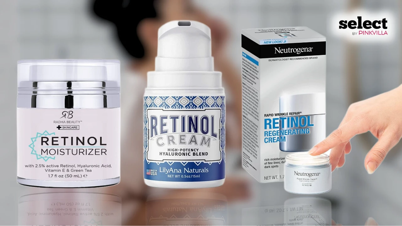  Best Drugstore Retinol Creams for Plump And Revitalized Skin