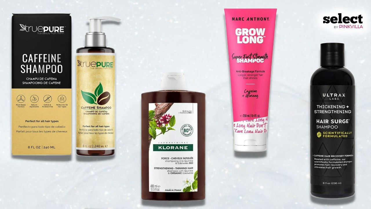 11 Best Caffeine Shampoos for Strong And Healthy Hair PINKVILLA