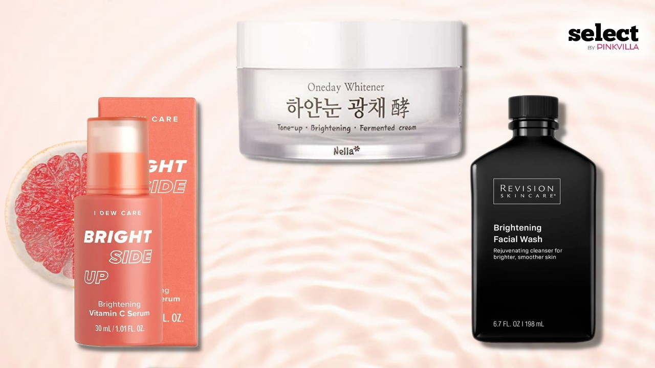 Best skin brightening products