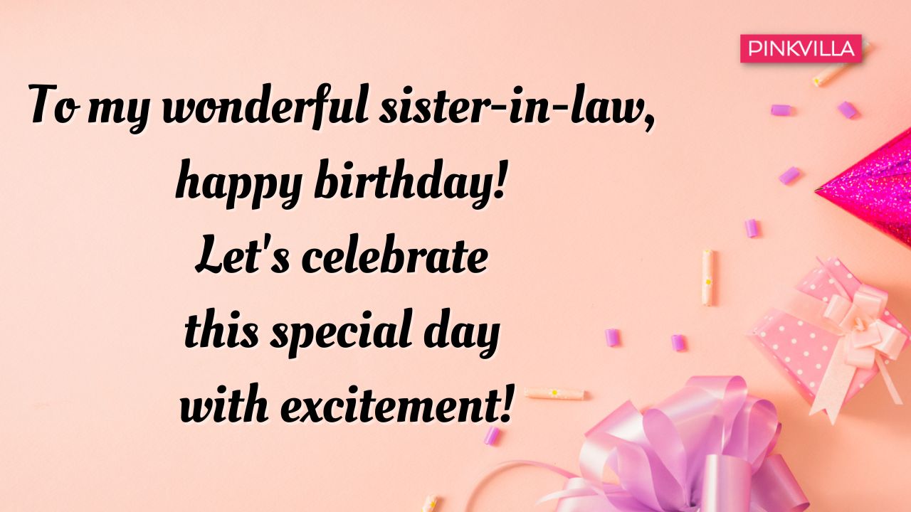 101 Birthday Wishes For Sister-In-Law To Make Her Day Special ...
