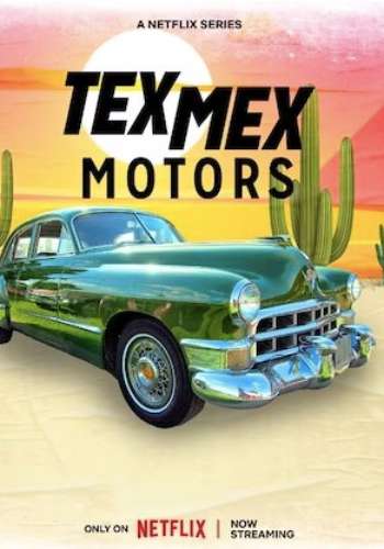 Tex Mex Motors 2023 movie