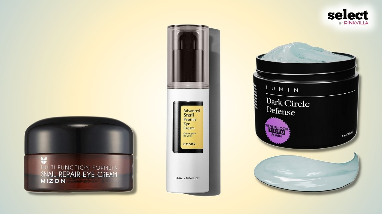 13 Best Korean Eye Creams for Dark Circles to Look Dewy Fresh Every Day