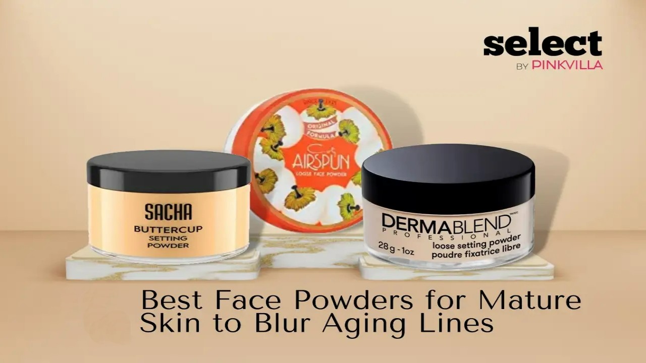 Best Face Powders for Mature Skin to Blur Aging Lines