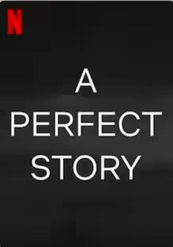 A Perfect Story 2023 movie