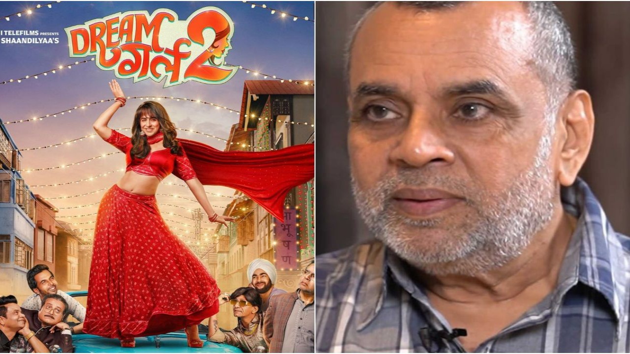 Dream Girl 2 EXCLUSIVE: Paresh Rawal lauds Ayushmann Khurrana’s role; reveals why he ag...