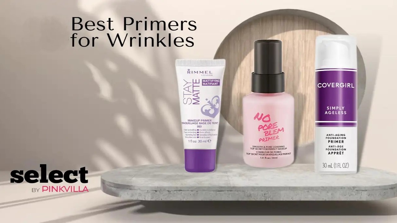 13 Best Primers for Wrinkles That Facilitate Makeup Application 