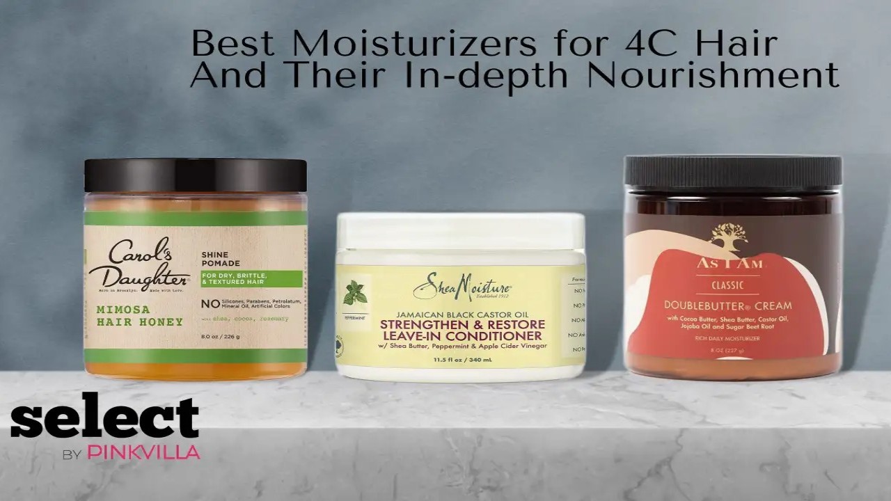 Best Moisturizers for 4C Hair And Their In-depth Nourishment