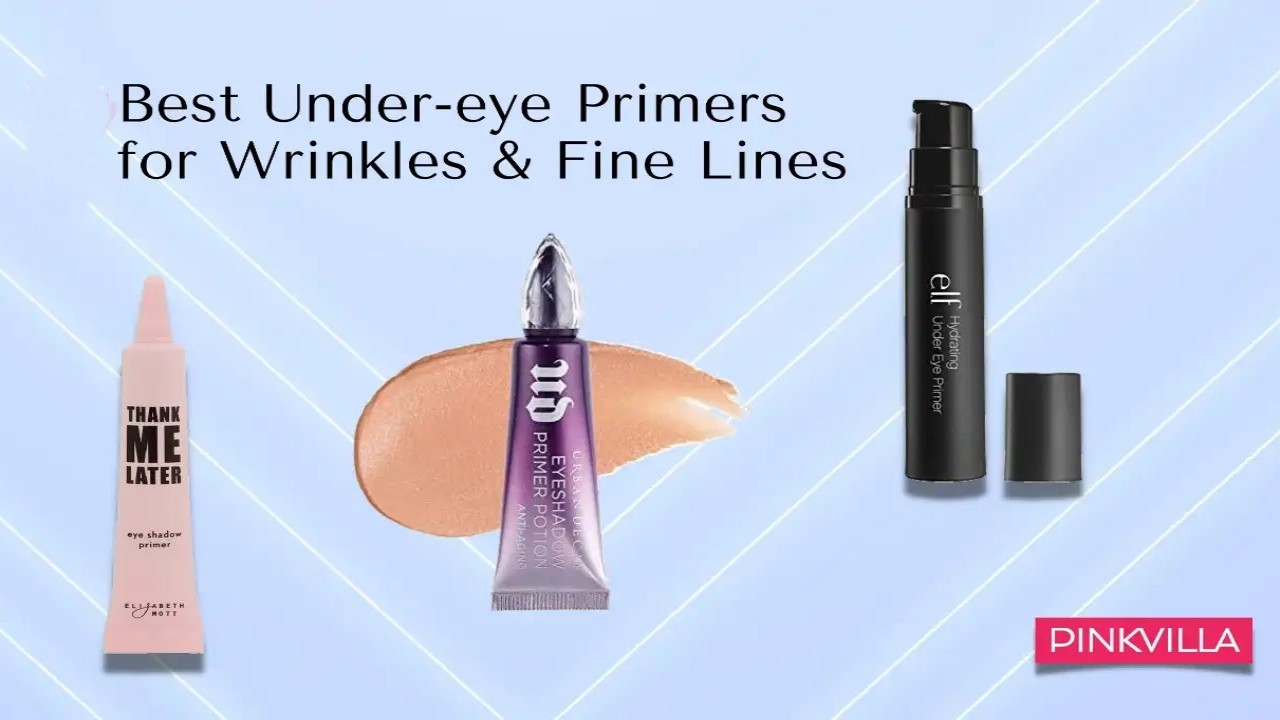 10 Best Under-eye Primers For Wrinkles