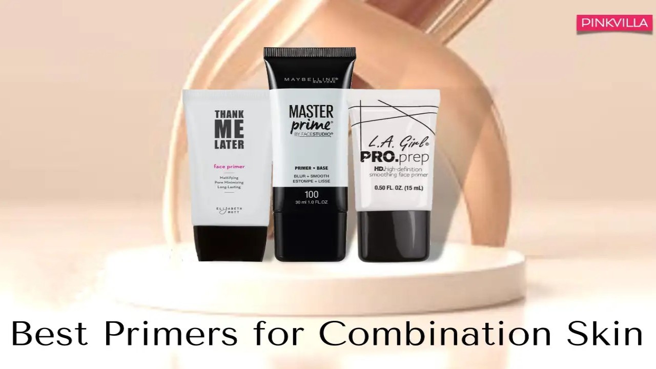 20 Best Primers for Combination Skin to Create an Airbrushed Look
