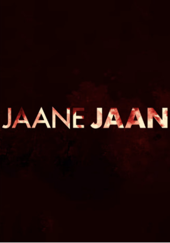 Jaane Jaan Movie (2023) - Release Date, Trailer, Review and Other Details | Pinkvilla