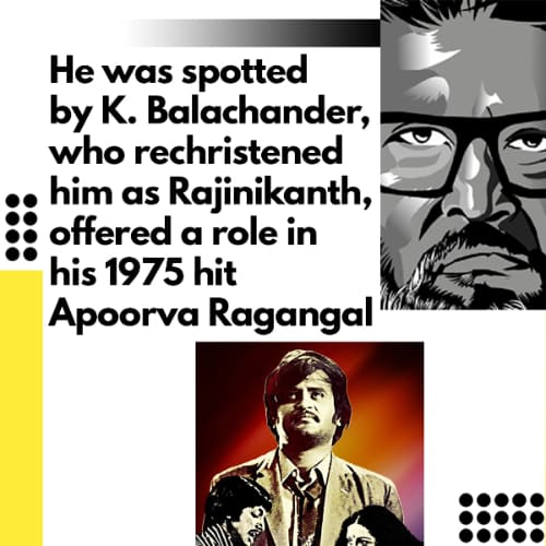 K. Balachander rechristened Sivaji Rao Gaekwad as Rajinikanth