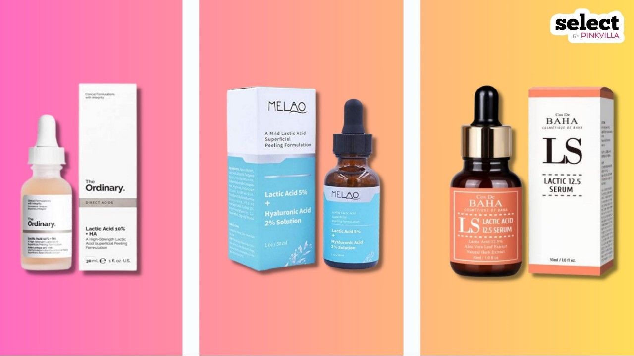11 Best Lactic Acid Serums to Achieve Hydrated And Youthful Skin