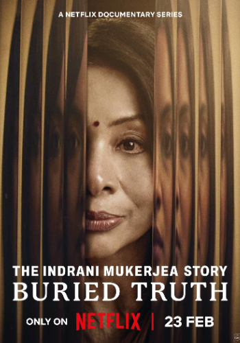 The Indrani Mukerjea Story: Buried Truth 2024 movie