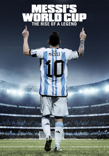 Messi’s World Cup: The Rise of a Legend 2024 movie
