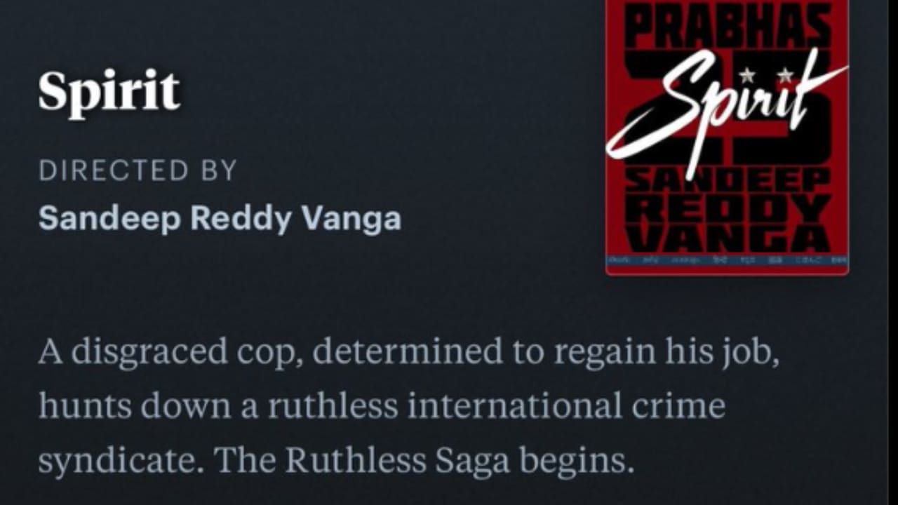 Prabhas' Spirit synopsis on Letterboxd (PC: Spirit, Letterboxd)