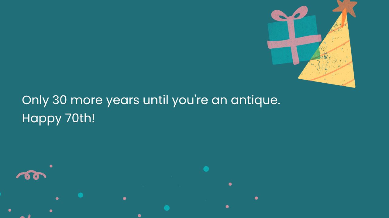 Funny happy 70th birthday wishes