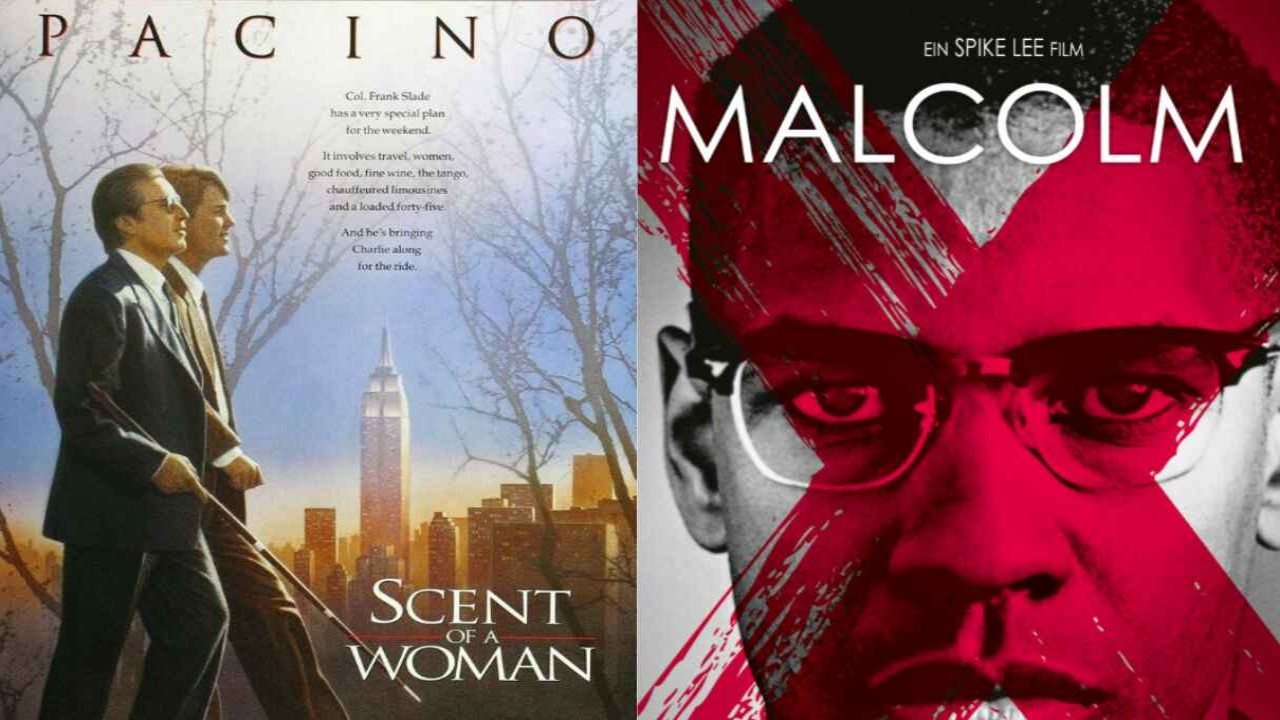 Scent of a Woman and Malcolm X via IMDB IMDB