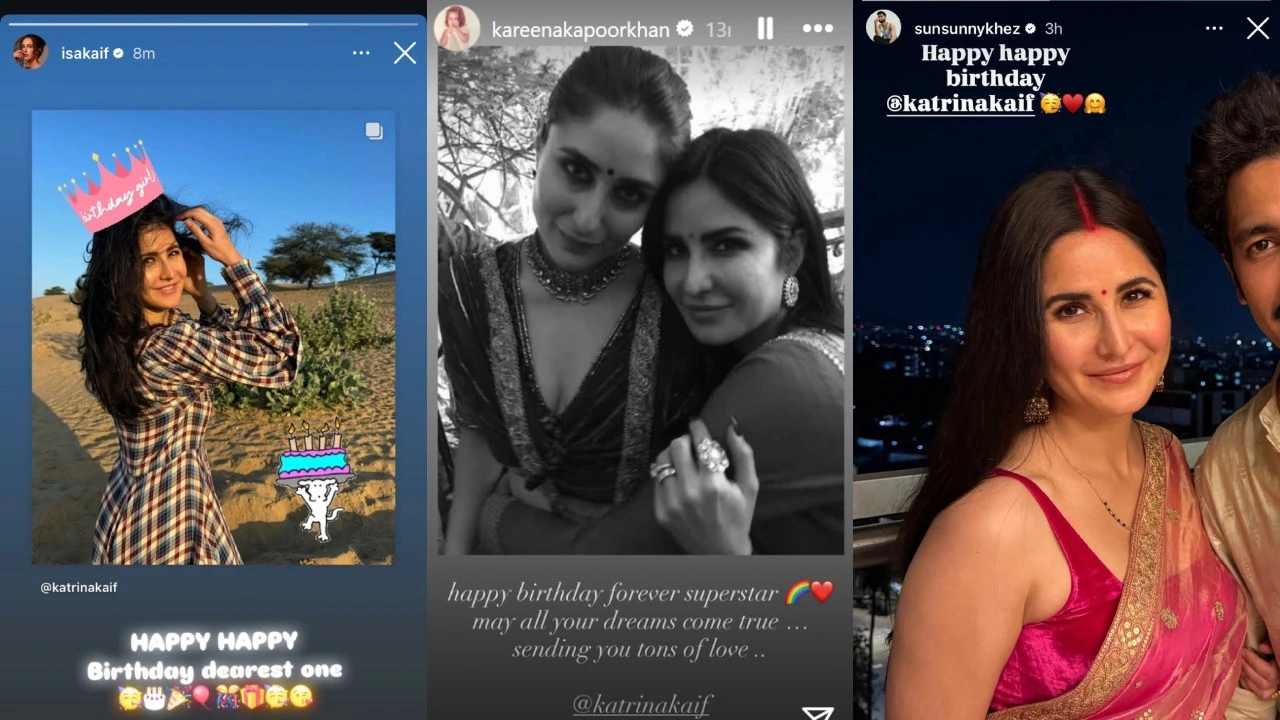 Celebrities wish Katrina Kaif on her birthday. Picture courtesy: Kareena Kapoor, Isabelle Kaif, and Sunny Kaushal/Instagram