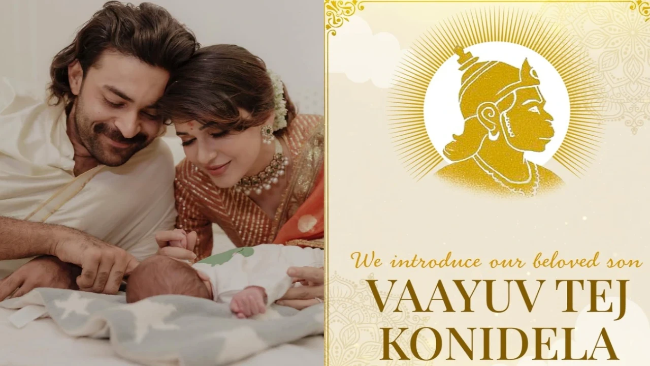 Varun Tej Konidela and Lavanya Tripathi name their newborn son, introduce Vaayu Tej Konidela