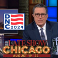 Stephen Colbert Takes The Late Show Live To Chicago For 2024 Democratic National Convention Coverage