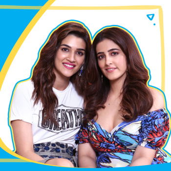 EXCLUSIVE: Kriti Sanon & Nupur Sanon on their bond, love, breakups, marriage